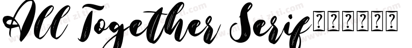All Together Serif字体转换